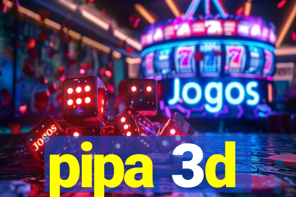 pipa 3d